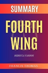 Fourth Wing by Rebecca Yarros Summary - Francis Thomas