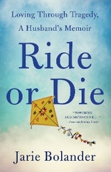 Ride or Die -  Jarie Bolander