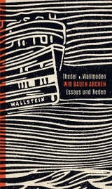 Wir bauen Archen - Thedel v. Wallmoden