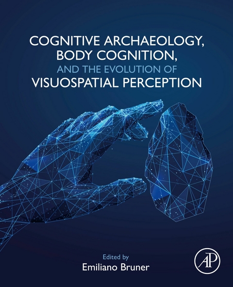 Cognitive Archaeology, Body Cognition, and the Evolution of Visuospatial Perception - 