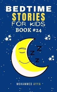 Bedtime Stories For Kids - Mohammed Ayya