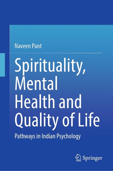 Spirituality, Mental Health and Quality of Life - Naveen Pant