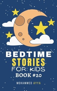 Bedtime Stories For Kids - Mohammed Ayya