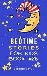 Bedtime Stories For Kids - Mohammed Ayya