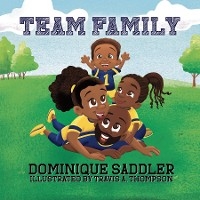 Team Family - Dominique M Saddler