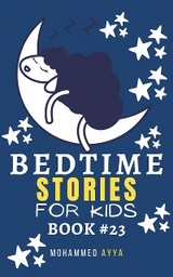 Bedtime Stories For Kids - Mohammed Ayya