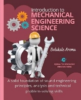 Introduction to Mechanical Engineering Science - Bolakale Aremu