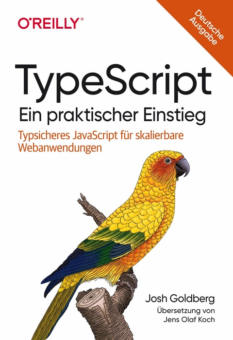 TypeScript - Ein praktischer Einstieg -  Josh Goldberg