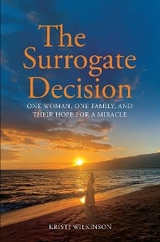 The Surrogate Decision - Kristi Wilkinson