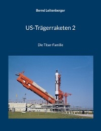 US-Trägerraketen 2 - Bernd Leitenberger