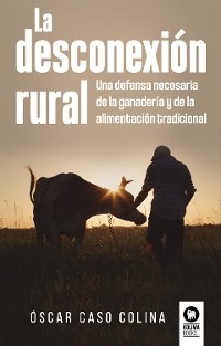 La desconexión rural - Óscar Caso Colina