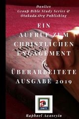 Ein Aufruf zum christlichen Engagement Uberarbeitete Ausgabe 2019 -  Raphael Awoseyin