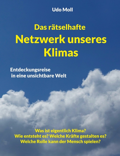 Das rätselhafte Netzwerk unseres Klimas - Udo Moll