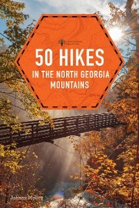 50 Hikes in the North Georgia Mountains (Fourth) - Johnny Molloy