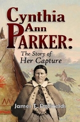 Cynthia Ann Parker - James T. Deshields