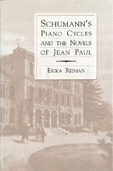 Schumann's Piano Cycles and the Novels of Jean Paul - Erika Reiman