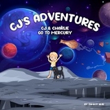 CJ'S Adventures CJ & Charlie Go To Mercury - Tammy Gloe