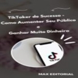 TikToker de Sucesso - MAX EDITORIAL