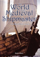 World of the Medieval Shipmaster -  Robin Ward