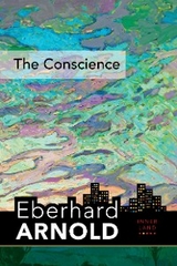 Conscience -  Eberhard Arnold