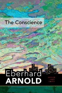 Conscience -  Eberhard Arnold