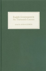 English Government in the Thirteenth Century - 