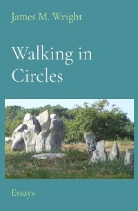 Walking in Circles -  James M Wright