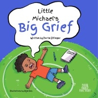 Little Michael's Big Grief - Portia C. Effinger