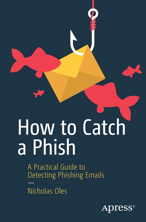 How to Catch a Phish - Nicholas Oles