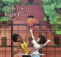 On the Right Path - Brett Gunning, Stacy a Padula