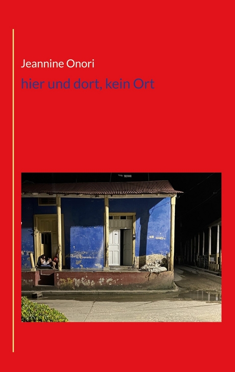 hier und dort, kein Ort - Jeannine Onori