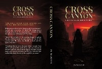 Cross Canyon: A Wyoming Horror Story -  JN Master