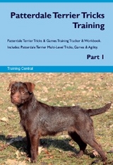 Patterdale Terrier Tricks Training Patterdale Terrier Tricks & Games Training Tracker &  Workbook.  Includes - Training Central