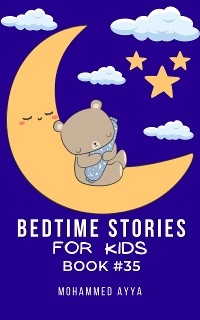 Bedtime Stories For Kids - Mohammed Ayya