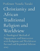 Christianity and African Traditional Religion and Worldview - Professor Yusufu Turaki