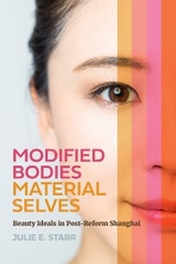 Modified Bodies, Material Selves - Julie E. Starr