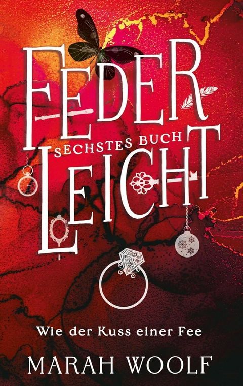 FederLeicht. Wie der Kuss einer Fee. - Marah Woolf