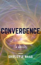 CONVERGENCE - Shirley J. Naas