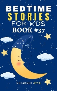 Bedtime Stories For Kids - Mohammed Ayya