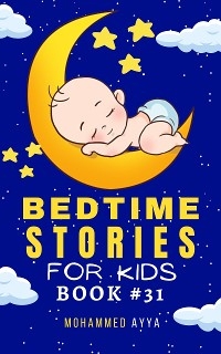 Bedtime Stories For Kids - Mohammed Ayya