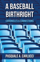 Baseball Birthright -  Pasquale A. Carlucci