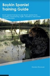 Boykin Spaniel Training Guide Boykin Spaniel Training Includes - Gordon Duncan