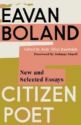 Citizen Poet: New and Selected Essays - Eavan Boland