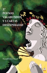 37 poemas vagabundos y 3 cartas desesperadas - Hannah Imbert Morell