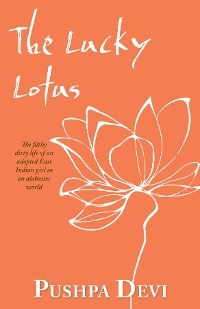 The Lucky Lotus - Pushpa Devi