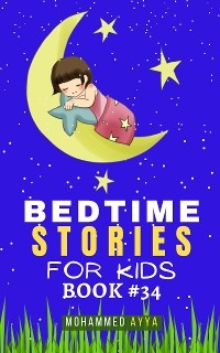 Bedtime Stories For Kids - Mohammed Ayya