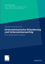 Unternehmerische Orientierung und Unternehmenserfolg - Gerald Schönbucher