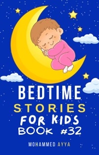 Bedtime Stories For Kids - Mohammed Ayya