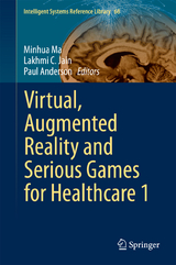 Virtual, Augmented Reality and Serious Games for Healthcare 1 - 