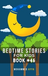 Bedtime Stories For Kids - Mohammed Ayya